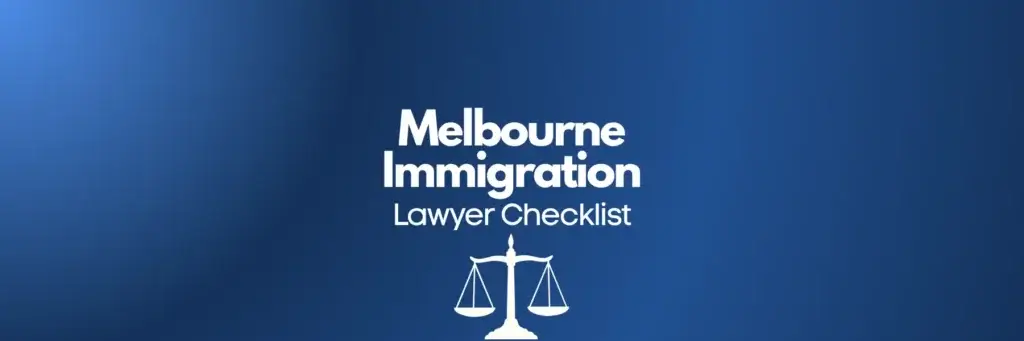Melbourne Immigration Lawyer Checklist