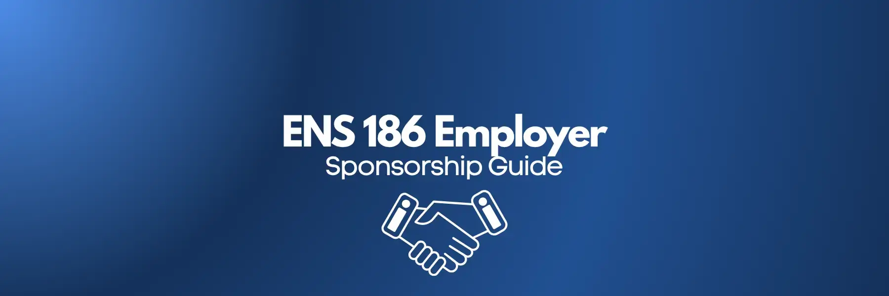 ENS 186 Employer Sponsorship Guide
