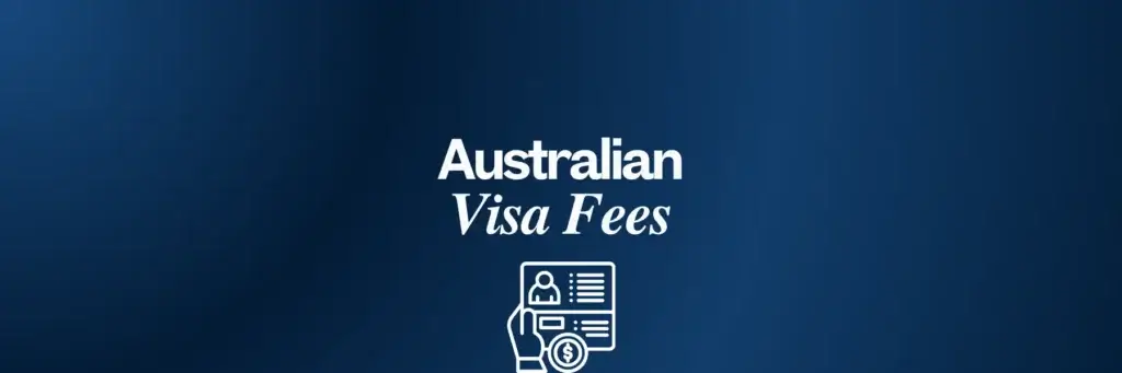 Australian Visa Fees