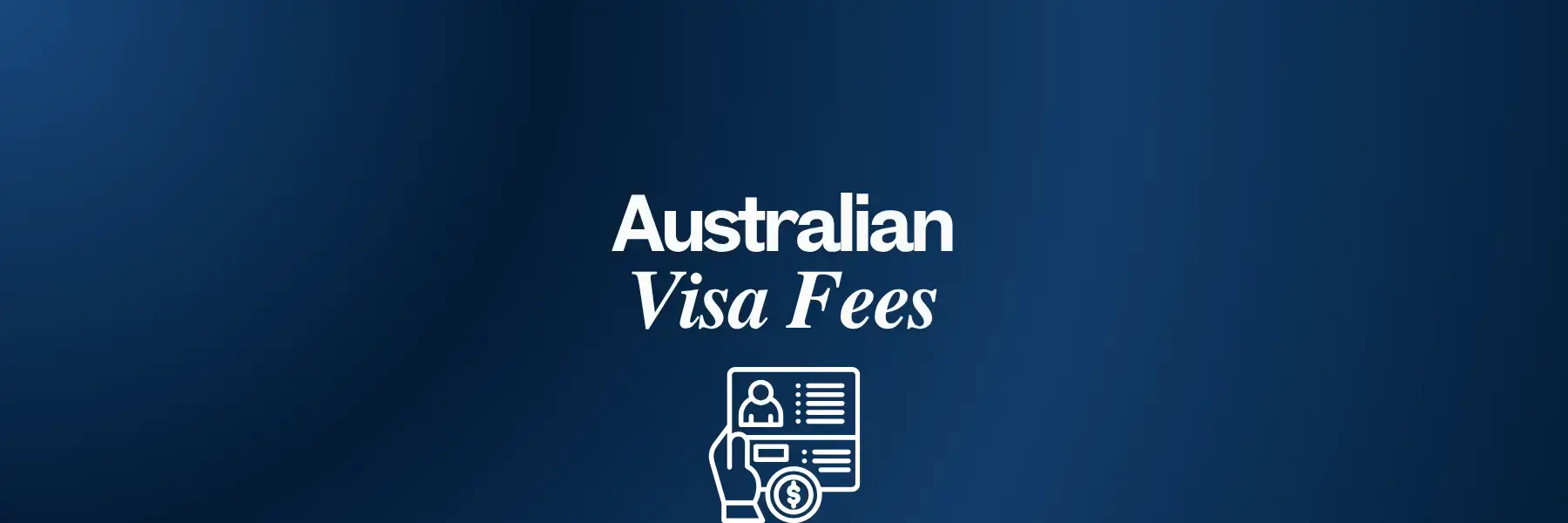 Australian Visa Fees