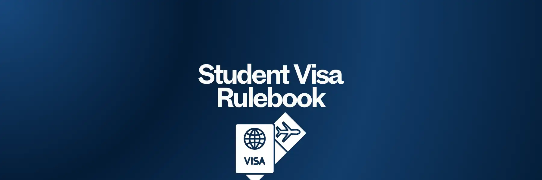 Student Visa Rulebook